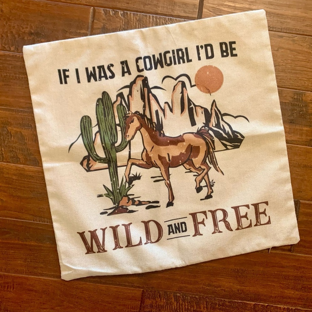 Wild and Free Cowgirl Pillow Cover